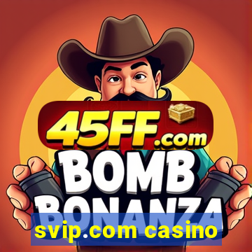 svip.com casino